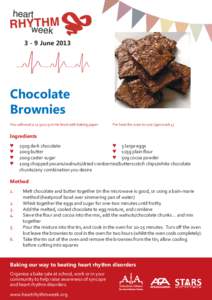 3 - 9 June[removed]Chocolate Brownies You will need a 17.5x27.5cm tin lined with baking paper