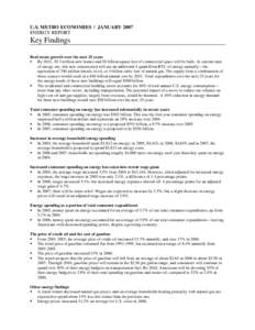 U.S. METRO ECONOMIES | JANUARY 2007 ENERGY REPORT Key Findings Real estate growth over the next 25 years  By 2031, 39.3 million new homes and 20 billion square feet of commercial space will be built. At current rates