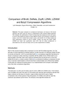     Comparison of Brotli, Deflate, Zopfli, LZMA, LZHAM  and Bzip2 Compression Algorithms  Jyrki Alakuijala, Evgenii Kliuchnikov, Zoltan Szabadka, and Lode Vandevenne 