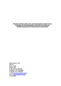 Submission of Sisters Inside to the Anti Discrimination Commissioner for the Inquiry into the Discrimination on the Basis of Sex, Race and Disability Experienced by Women Prisoners In Queensland Debbie Kilroy OAM Directo