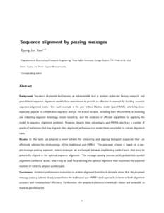 Sequence alignment by passing messages Byung-Jun Yoon∗ 1 1 Department of Electrical and Computer Engineering, Texas A&M University, College Station, TX, USA