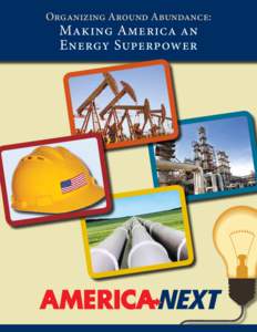 Organizing Around Abundance:  Making America an Energy Superpower  R
