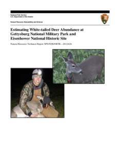 National Park Service U.S. Department of the Interior Natural Resource Stewardship and Science Estimating White-tailed Deer Abundance at Gettysburg National Military Park and