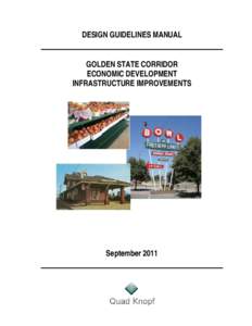 DESIGN GUIDELINES MANUAL GOLDEN STATE CORRIDOR ECONOMIC DEVELOPMENT INFRASTRUCTURE IMPROVEMENTS  September 2011