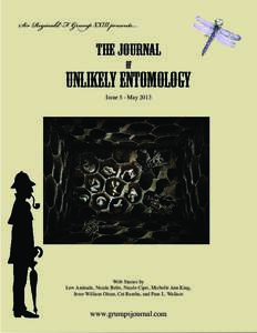 Sir Reginald F. Grump XXIII presents...  The Journal of  Unlikely Entomology