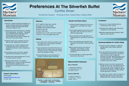 Preferences At The Silverfish Buffet Cynthia Verser The Mariners’ Museum, 100 Museum Drive, Newport News, Virginia[removed]Introduction ▪A silverfish (Lepisma saccharina) infestation in a