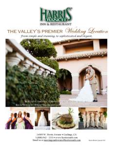 the valley’s premier Wedding Location From simple and stunning, to sophisticated and elegant, BEAUTIFUL GARDENS | GRAND BALLROOM | CEREMONY SITE RECEPTION SITE | EVENT SPECIALISTS | ON-SITE CATERING | ON-SITE BAKERY