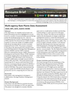 Resource Brief  Sky Island Restoration Cooperative Fiscal Year 2014 The Sky Island Restoration Cooperative (SIRC) is a coalition of restoration practitioners, scientists, and