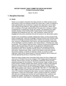 HISTORY SUBJECT AREA COMMITTEE DISCIPLINE REVIEW Portland Community College March 15, [removed]Discipline Overview: A. Goals: