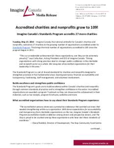 Media Release  Accredited charities and nonprofits grow to 109! Imagine Canada’s Standards Program accredits 27 more charities Tuesday, May 27, 2014 – Imagine Canada, the national umbrella for Canada’s charities an