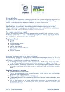 Changing the Game The 24th annual CNS Partnership Conference continues to be a premier cargo event whose aim is to keep its members up-to-date and connected with the latest developments in the U.S. Air Cargo Industry thr