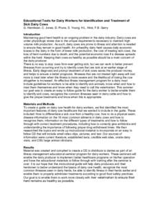 Educational Tools for Dairy Workers for Identification and Treatment of Sick Dairy Cows G. Henriksen, C. Jones, D. Pruna, S. Young, H.L. Hirst, F.B. Garry Introduction Maintaining good herd health is an ongoing problem i