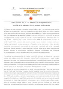 Tutto pronto per la 10° edizione di Progetto Fuoco, dal 24 al 28 febbraio 2016, presso Veronafiere Per 5 giorni, dal 24 al 28 febbraio, Veronafiere ospiterà Progetto Fuoco, il più importante evento mondiale nel settor