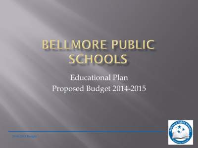 Educational Plan Proposed Budget[removed]2015 Budget  2014-2015 Budget