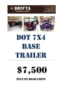DOT 7x4 base TRAILER $7,500 Plus on road costs