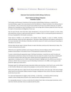 Statement from Australian Catholic Bishops Conference Royal Commission Bishops’ Response November 12,2012 The President and Permanent Committee of the Australian Catholic Bishops Conference, on behalf of the Australian