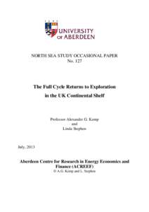 NORTH SEA STUDY OCCASIONAL PAPER No. 127 The Full Cycle Returns to Exploration in the UK Continental Shelf