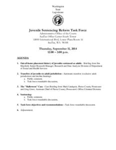 Washington State Legislature Juvenile Sentencing Reform Task Force Administrative Office of the Courts