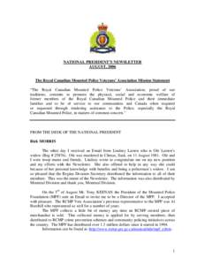 NATIONAL PRESIDENT’S NEWSLETTER AUGUST, 2006 The Royal Canadian Mounted Police Veterans’ Association Mission Statement “The Royal Canadian Mounted Police Veterans’ Association, proud of our traditions, commits to