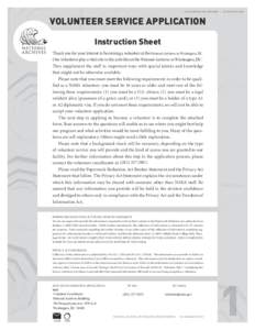 OMB control no[removed] • expires[removed]VOLUNTEER SERVICE APPLICATION Instruction Sheet Thank you for your interest in becoming a volunteer at the National Archives in Washington, DC. Our volunteers play a vita