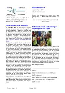 Nieuwsbrief nr.19 uitgave: 28 april 2007 redactie: Arno Schrauwers Bestuur: Arno Schrauwers (vz.). vacant (secr.), Jaco Samson (penn.), Michel Didier, Kees Vermeij, Jan Roukens.