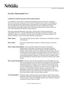 OFFICE OF THE PRESIDENT  Executive Memorandum No. 6 Guidelines for Facilities Operation of Intercampus Programs A contemporary concern which is expressed about higher education is the need for coordination. This is true 