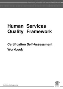 Human Services Quality Framework Certification Self-Assessment Workbook  1