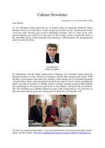 Cabinet Newsletter Newsletter n. 24, 26 November 2010 Dear Reader, As Vice President Tajani spends the day in Tripoli, Libya to launch the fourth EU-Africa Business Forum, we would like to reflect on the success that was