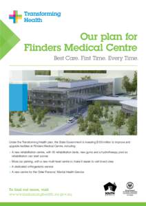 Transforming Health Our plan for Flinders Medical Centre Best Care. First Time. Every Time.