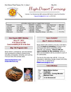 New Mexico Wood Turners, Vol. 12, Issue 5  May 2011 High Desert Turning Calendar Year Membership: $20 individual, $25 family Contact Hart Guenther