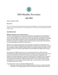 DSS Monthly Newsletter July[removed]Sent on behalf of ISR) Dear FSO, This is the monthly email containing recent information, policy guidance, security education and training updates. If you have any questions or recommend