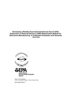 Developing a Reliable Fluorinated Greenhouse Gas (F-GHG) Destruction or Removal Efficiency (DRE) Measurement Method for Electronics Manufacturing: A Cooperative Evaluation with Qimonda March 2008