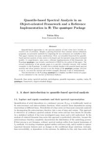 Quantile-based Spectral Analysis in an Object-oriented Framework and a Reference Implementation in R: The quantspec Package Tobias Kley Ruhr-Universit¨at Bochum