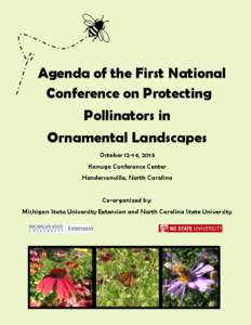 Agenda of the First National Conference on Protecting Pollinators in Ornamental Landscapes October 12-14, 2015 Kanuga Conference Center