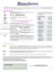 DIGITAL FILES AD SPECIFICATIONS FILE CREATION SPECS Size: Please check dimension chart to make sure your ad is the correct size. The Business Journal does not trim.