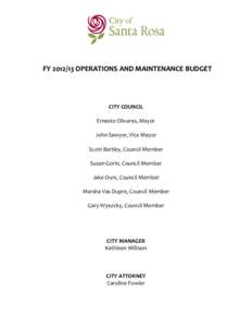 FY[removed]OPERATIONS AND MAINTENANCE BUDGET  CITY COUNCIL Ernesto Olivares, Mayor John Sawyer, Vice Mayor Scott Bartley, Council Member