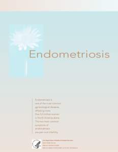 Endometriosis  Endometriosis is one of the most common gynecological diseases, affecting more
