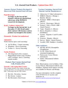 U.S. Aborted Fetal Products - Updated June 2013 Senomyx Partner/ Products Developed & Discovered With Aborted Fetal Cell Lines