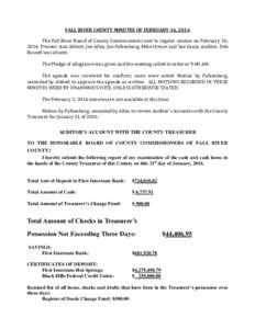 FALL RIVER COUNTY MINUTES OF FEBRUARY 16, 2016 The Fall River Board of County Commissioners met in regular session on February 16, 2016. Present: Ann Abbott, Joe Allen, Joe Falkenburg, Mike Ortner and Sue Ganje, Auditor.