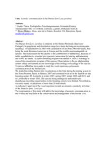 Title: Acoustic communication in the Iberian lynx Lynx pardinus Authors: * Gustav Peters, Zoologisches Forschungsmuseum Alexander Koenig, Adenauerallee 160, 53113 Bonn, Germany. [removed] ** Eloisa Matheu