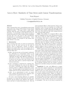 appeared in: Proc. SIAM Int. Conf. on Data Mining 2014, Philadelphia, USA, ppLess is More: Similarity of Time Series under Linear Transformations Frank H¨oppner Ostfalia University of Applied Sciences, Germany