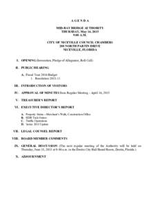 AGENDA MID-BAY BRIDGE AUTHORITY THURSDAY, May 14, 2015 9:00 A.M. CITY OF NICEVILLE COUNCIL CHAMBERS 208 NORTH PARTIN DRIVE