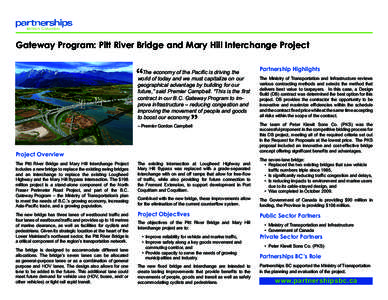 Gateway Program: Pitt River Bridge and Mary Hill Interchange Project  “ The economy of the Pacific is driving the world of today and we must capitalize on our