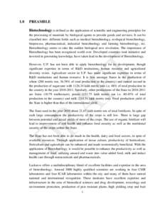 1.0  PREAMBLE Biotechnology is defined as the application of scientific and engineering principles for the processing of materials by biological agents to provide goods and services. It can be classified into different f