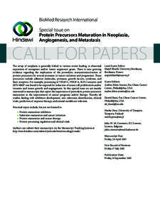 BioMed Research International Special Issue on Protein Precursors Maturation in Neoplasia, Angiogenesis, and Metastasis  CALL FOR PAPERS