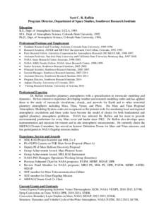 Scot C. R. Rafkin Program Director, Department of Space Studies, Southwest Research Institute Education B.S., Dept. of Atmospheric Science, UCLA, 1989. M.S., Dept. of Atmospheric Science, Colorado State University, 1992.
