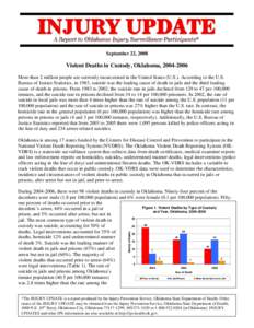 September 22, 2008  Violent Deaths in Custody, Oklahoma, [removed]More than 2 million people are currently incarcerated in the United States (U.S.). According to the U.S. Bureau of Justice Statistics, in 1983, suicide w