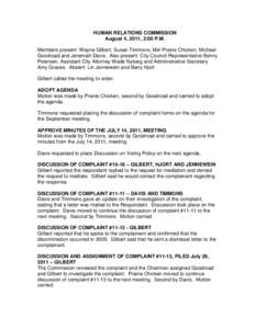 HUMAN RELATIONS COMMISSION August 4, 2011, 2:00 P.M. Members present: Wayne Gilbert, Susan Timmons, Mel Prairie Chicken, Michael Goodroad and Jeremiah Davis. Also present: City Council Representative Bonny Petersen, Assi