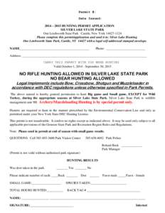 Permit #: Date Issued: 2014 – 2015 HUNTING PERMIT APPLICATION SILVER LAKE STATE PARK One Letchworth State Park Castile, New York[removed]Please complete this permit/application and send it to: Silver Lake Hunting