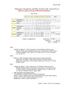 Page 1 of 16  Publications, Presentations and Other Activities of Dr. Tuncer Ören on: Software Agents and Agent-Directed Simulation Some statistic